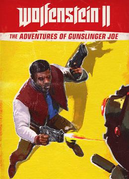 Wolfenstein II: The Freedom Chronicles - The Adventures of Gunslinger Joe