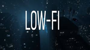 Low-Fi