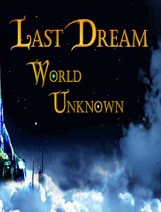 Last Dream: World Unknown